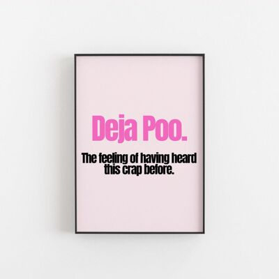 Deja Poo-Wand-Kunstdruck