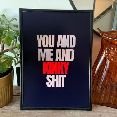 Kinky Shit- Wall Art Print