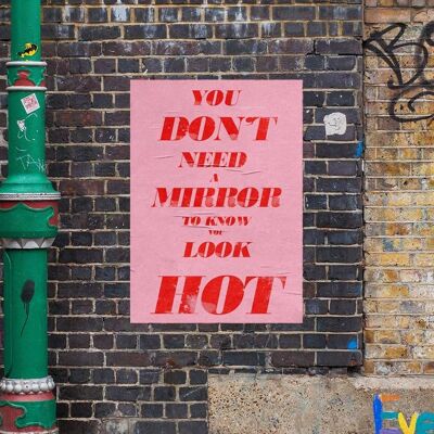 You Look Hot- Wall Art Print