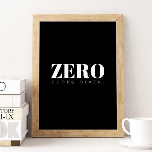 Zero Fucks - Wall Art Print