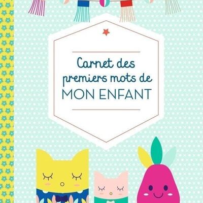 CARNET - Carnet des premiers mots de mon enfant