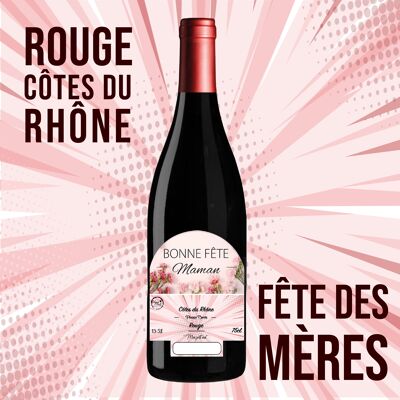 "Fête des mères" - AOC Côtes du Rhône ROUGE 75cl