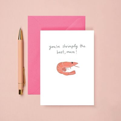 Shrimply The Best Greeting Card | Mother's Day Card