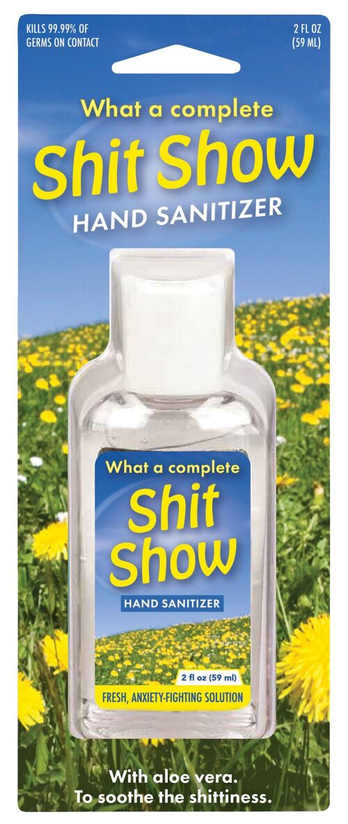 Shit Show Hand Sanitizer - NEW!