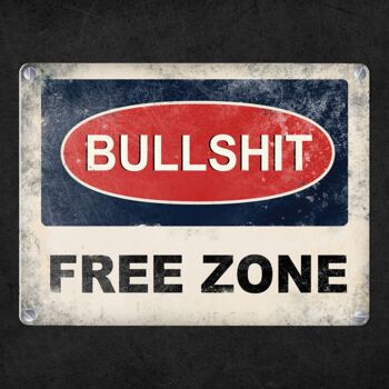 Panneau en métal Bullshit Free Zone - Bullshit Free Zone 4
