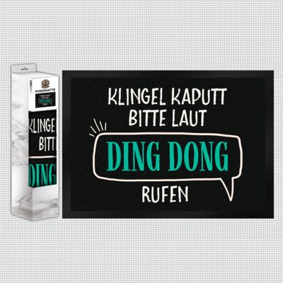 Klingel kaputt, bitte laut Ding Dong rufen Fußmatte