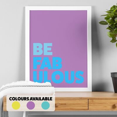 Be fabulous typography bathroom, bedroom print