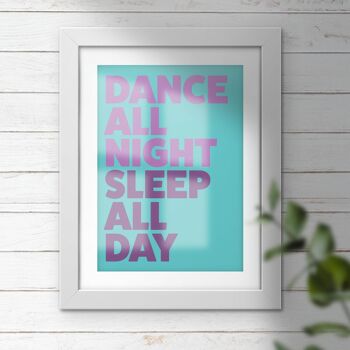 Danse toute la nuit, dors toute la journée impression de typographie 8