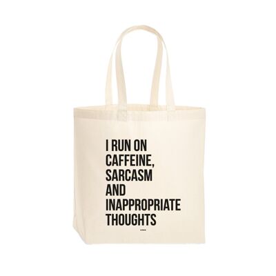 Premium tote bag I run on caffeine, sarcasm and inappropriate  thoughts