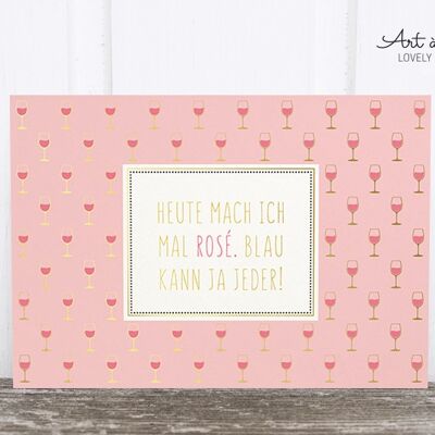 Holzschliff-Postkarte: Heute mach ich mal Rosé M