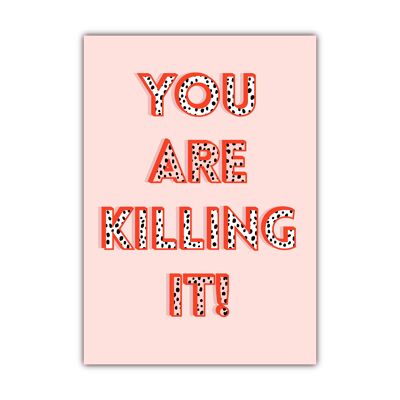 You are killing it print  Pink , A5