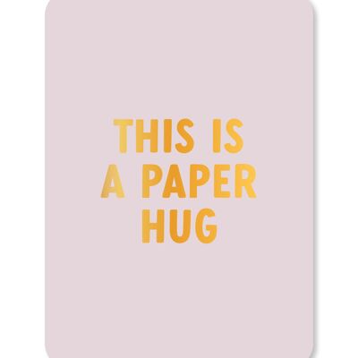 Kaart This is a paper hug (met goudfolie)