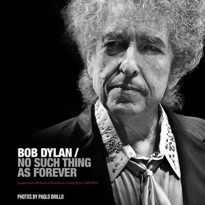 Bob Dylan / No Such Thing as Forever
