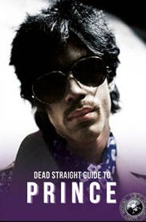 Dead Straight Guide to Prince