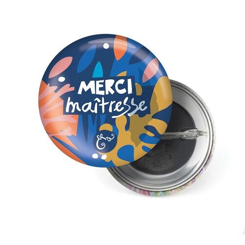 Badge message Maîtresse - Matisse