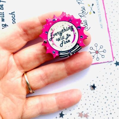 Everything will be fine crystal ball pin,positiity pin,positiity gifts,cute gifts little brooches,little gifts