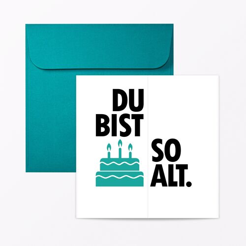 Geburtstagskarte "Du bist so alt" Faltkarte inkl. Umschlag