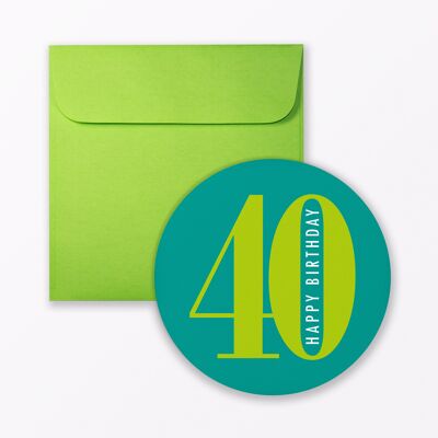 Birthday card "round birthday 40" round including envelope