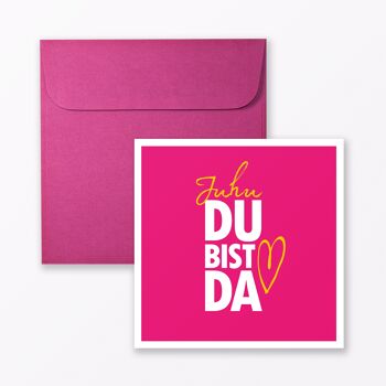 Carte bébé "Juhu Du bist da" en carré rose avec enveloppe 1