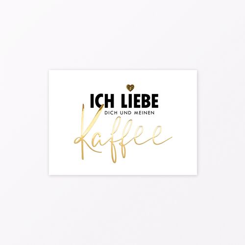 Postkarte "Ich liebe Kaffee" A6 mit Goldfolie