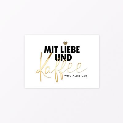 Postkarte "Mit Liebe und Kaffee" A6 mit Goldfolie