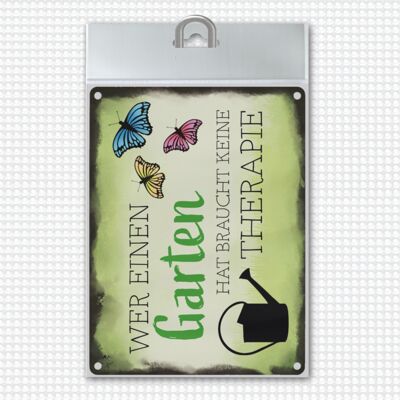 If you have a garden, you don't need therapy Metal sign for the garden