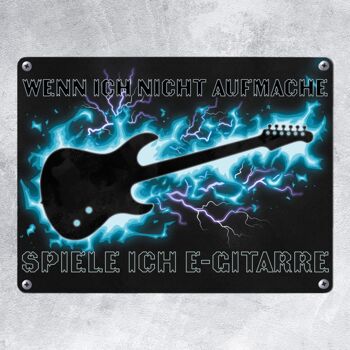 When I Don't Open I Play Electric Guitar Guitar Player Plaque en métal 2