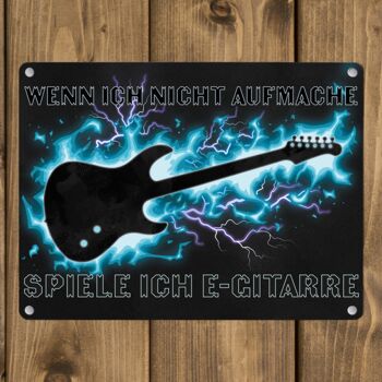 When I Don't Open I Play Electric Guitar Guitar Player Plaque en métal 3