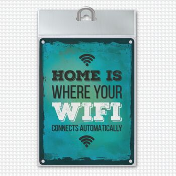 La maison est l'endroit où votre wifi se connecte automatiquement Panneau métallique 1