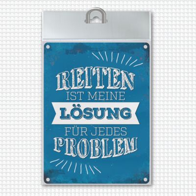 Metal sign with saying: Riding is my solution to everything
