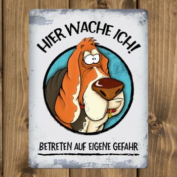 Plaque en métal avec motif Basset et disant : Ici je fais le guet ! Entrer 3