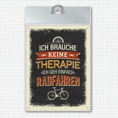 Ich brauche keine Therapie ich gehe Radfahren Metallschild