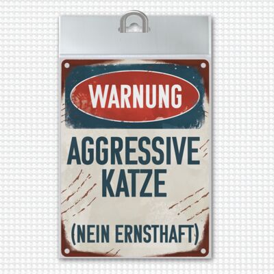 Warning aggressive cat (no seriously) metal sign for cat owners