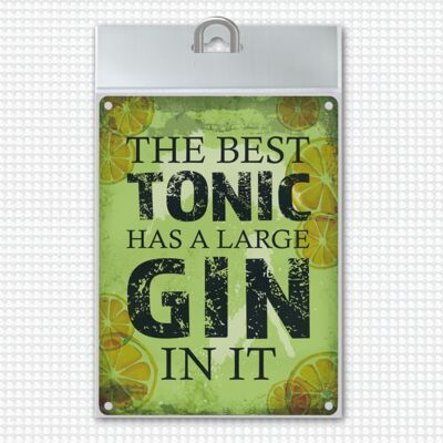 Metal sign with Gin Tonic motif and saying: Best Tonic has Gin in it