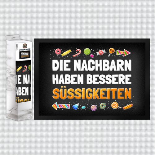 Die Nachbarn haben bessere Süßigkeiten Fußmatte