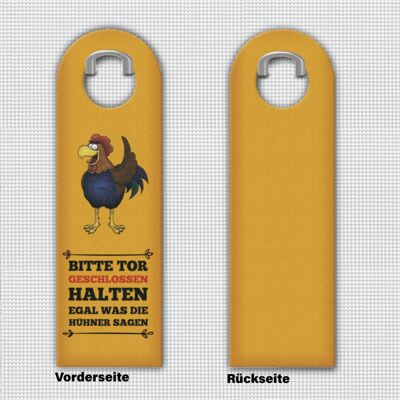 Keep the gate closed no matter what the chickens say Door hanger with rooster motif