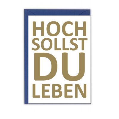 Faltkarte hoch, HOCH SOLLST DU LEBEN, gold matt