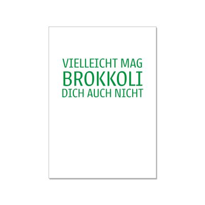 Carte postale vers le haut, PEUT-ÊTRE QUE LE BROCOLI NE VOUS AIME PAS AUSSI