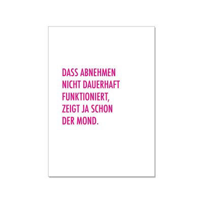 Postkarte hoch, DASS ABNEHMEN NICHT DAUERHAFT FUNKTIONIERT, ZEIGT JA SCHON DER MOND, neon pink