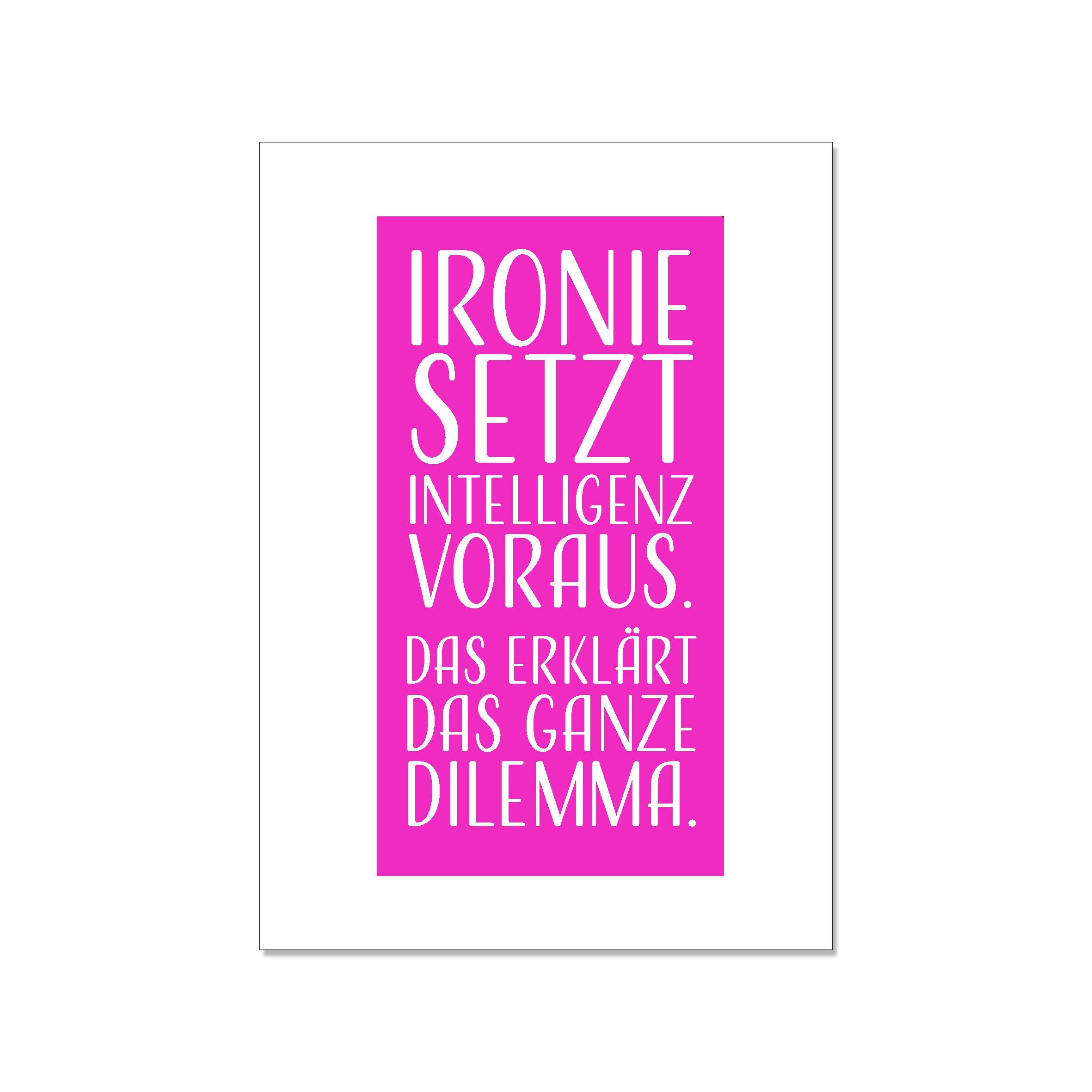 Cartolina alta, L'IRONIA RICHIEDE INTELLIGENZA. QUESTO SPIEGGE L'INTERO DILEMMA