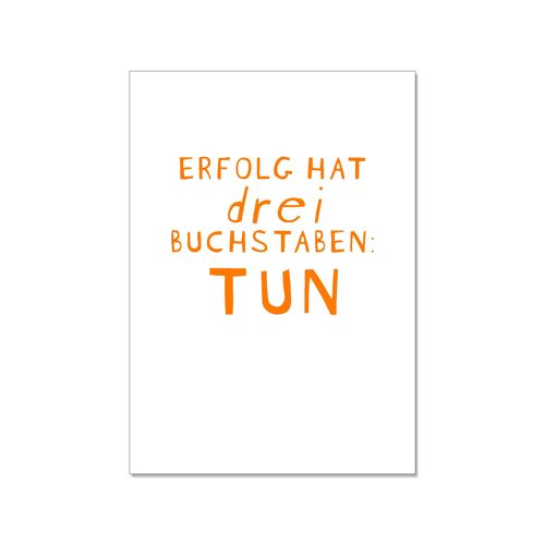 Postkarte hoch, ERFOLG HAT DREI BUCHSTABEN: TUN, orange