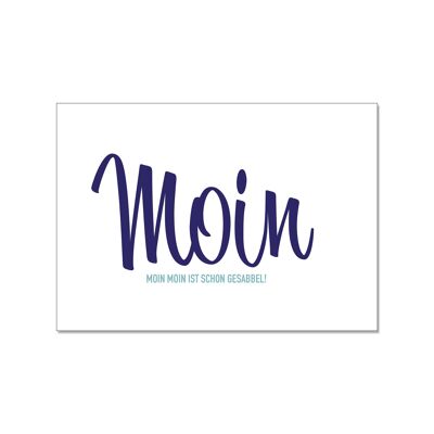 Cartolina attraverso, MOIN - MOIN MOIN STA GIÀ PARLANDO!