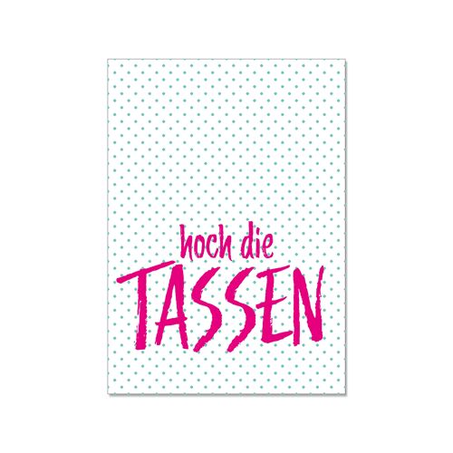 Postkarte hoch, HOCH DIE TASSEN