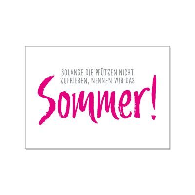 Postkarte quer, SOLANGE DIE PFÜTZEN NICHT ZUFRIEREN, NENNEN WIR DAS SOMMER!