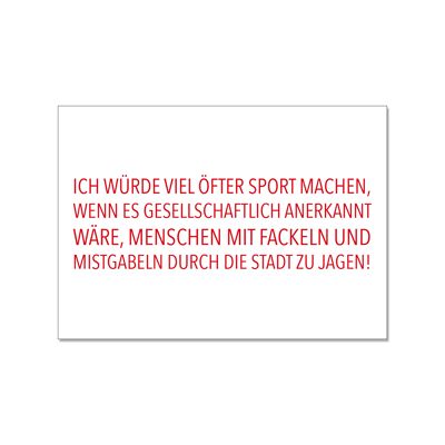 Postkarte quer, ICH WÜRDE VIEL ÖFTER SPORT MACHEN, WENN ES GESELLSCHAFTLICH ANERKANNT WÄRE, MENSCHEN