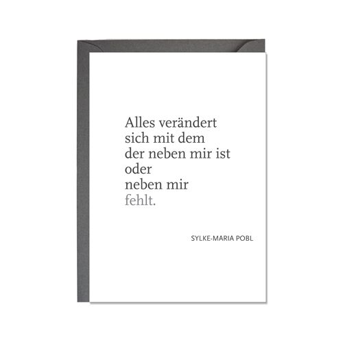 Faltkarte hoch, Alles verändert sich mit dem der neben mir ist oder neben mir fehlt. Sylke-Maria Pob