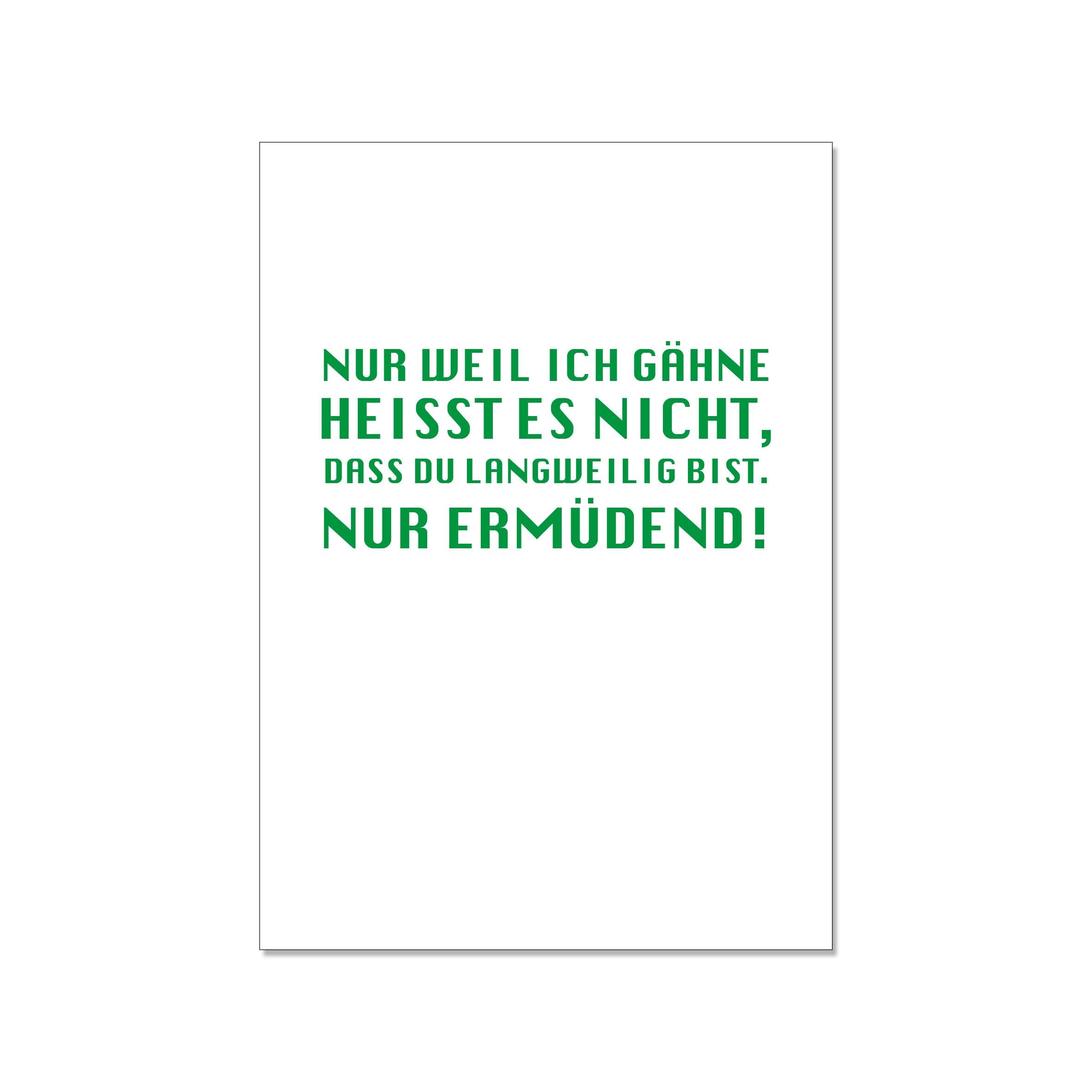 Cartolina in su, SOLO PERCHÉ Sbadiglio NON SIGNIFICA CHE SEI ANNOIATO. SOLO FATICA!
