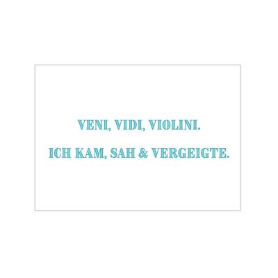 Cartolina in tutto, VENI, VIDI, VIOLINI. HO VISTO, VISTO E FALLITO.