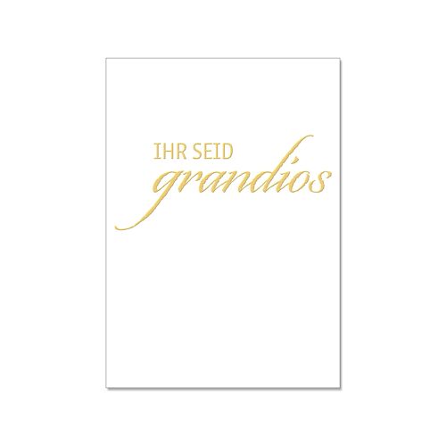 Postkarte hoch, IHR SEID GRANDIOS mit Heißfolienprägung in gold