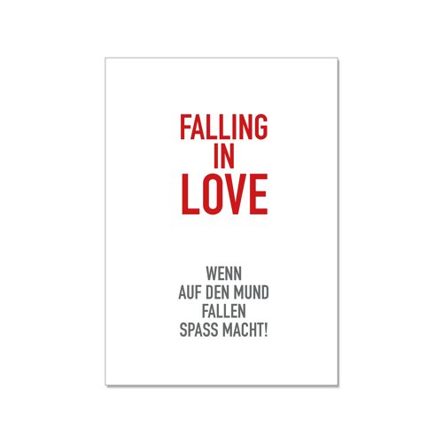 Postkarte hoch, FALLING IN LOVE - WENN AUF DEN MUND FALLEN SPASS MACHT!